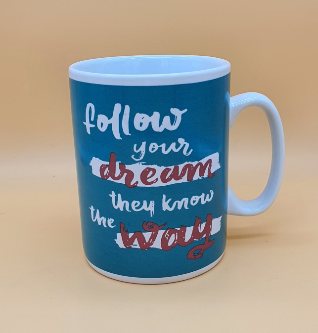 Taza follow your dream